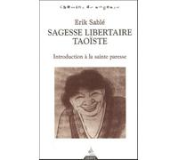 Sagesse libertaire taoïste - Introduction à la sainte paresse - Erik Sablé - Dervy-Livres - broché - Essai