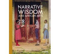 Sagesse narrative et arts africains