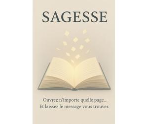 SAGESSE: Ouvre une page… laisse la sagesse te choisir.