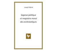 Sagesse politique et magistère moral des ecclésiastiques