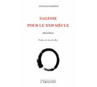 Sagesse pour le 21ème siècle Abécédaire - Douglas Edison Harding - L'originel Accarias - broché - Essai