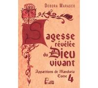 Sagesse révélée du Dieu vivant - Apparitions de Manduria tome 4 - L5024