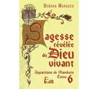 Sagesse révélée du Dieu vivant - Apparitions de Manduria - L5026 Mon message n´est pas encore terminé - Debora Marasco - Rassemblement A Son Image - broché - Essai