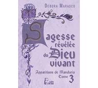 Sagesse révélée du Dieu vivant - Apparitions de Manduria tome 3 - L5023