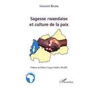 Sagesse rwandaise et culture de la paix - Innocent Biruka - L'harmattan - broché - Essai