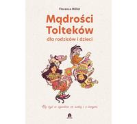 Sagesse toltèque pour parents et enfants - Florence Millot (Buch auf Polnisch)
