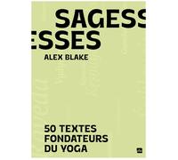 Sagesses 50 textes fondateurs du Yoga