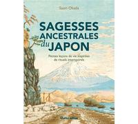Sagesses ancestrales du Japon - Saori Okada - Rustica - relié - Guide