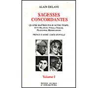 Sagesses concordantes (tome 1) Quatre maîtres pour notre temps - Alain Delaye - L'originel Accarias - broché - Essai