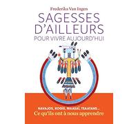 Sagesses D'ailleurs Pour Vivre Aujourd'hui