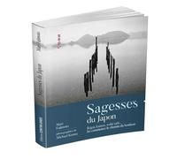 Sagesses Du Japon - Ikigai, Kaizen, Wabi Sabi?Ici Commence Le Chemin Du Bonheur