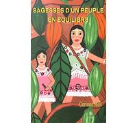 Sagesses d'un peuple en équilibre - Corinne Hell - Le Lys Bleu - broché - Témoignage