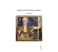 Sagesses D'une Ermite Citadine