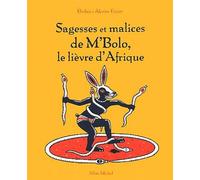 Sagesses et malices de M'Bolo le lièvre d'Afrique