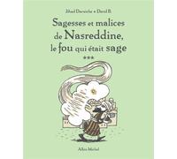 Sagesses et malices de Nasreddine, le fou qui était sage - tome 3