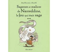 Sagesses et malices de Nasreddine, le fou qui était sage - tome 3 Tome 3 - Jihad Darwiche - Albin Michel Jeunesse - broché - Contes et légendes jeunesse