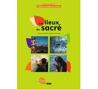 Sagesses Et Religions Du Monde, Les Lieux Du Sacré, 4e
