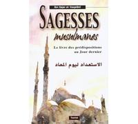 Sagesses Musulmanes le Livre des Predispositions au Jour Dernier