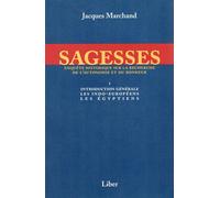 Sagesses - T1 : Introduction générale Tome 1 - Jacques Marchand - Liber Canada - broché - Etude