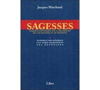 Sagesses - Volume 1, Introduction Générale, Les Indo-Européens, Les Egyptiens