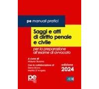 Saggi E Atti Di Diritto Penale E Civile. Per La Preparazione All'esame Di Avvocato 2024