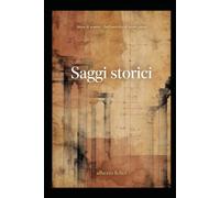 Saggi storici: Storie di uomini - Dall'antichità ai nostri giorni
