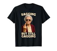 Sagging But Still Gagging Funny Women Grandma Retirement T-Shirt