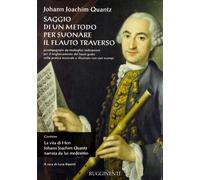 Saggio di un metodo per suonare il flauto traverso-La vita di Herr J. J. Quantz narrata da lui medesimo
