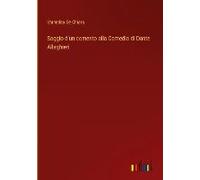 Saggio D'un Comento Alla Comedia Di Dante Allaghieri