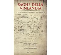 Saghe della Vinlandia. I vichinghi alla scoperta dell’America