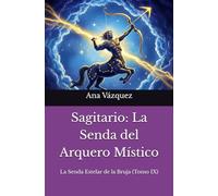 Sagitario: La Senda del Arquero Místico