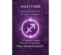 Sagittaire: Caractère, psychologie et clés de la compréhension du signe astrologique Sagittaire