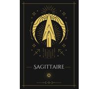 Sagittaire carnet de notes signe astrologique: Sagittaire signe astrologique, Carnet de notes - 120 pages, papier crème - écriture, notes, comptes, liste, pensées, courses...
