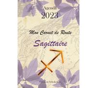 Sagittaire - Mon Carnet De Route 2023