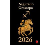 Sagittario Oroscopo 2026