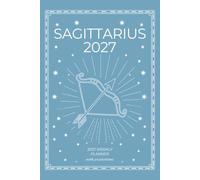 Sagittarius 2027 Astro Diary with Predictions: 2027 Horoscope for Sagittarius by Scribbled Fox