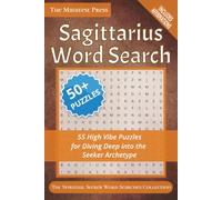 Sagittarius Word Search: 55 High Vibe Puzzles for Diving Deep into the Seeker Archetype