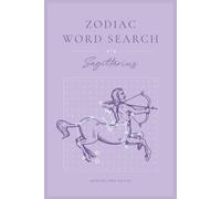 Sagittarius Word Search Puzzle Book: Word Searches for Astrology, Zodiac, Horoscope, and More for Anxiety Relief and Relaxation | 6x9 inches, 28 puzzles
