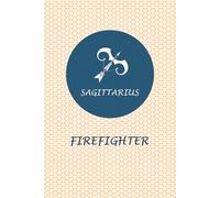 Sagittarius Zodiac Firefighter: Sagittarius Horoscope Journal Notebook. Cute Gift for Firefighters.