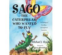 Sago, the Caterpillar Who Wanted to Fly