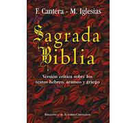 Sagrada Biblia (Cantera-Iglesias): Versión crítica sobre los textos hebreo, arameo y griego