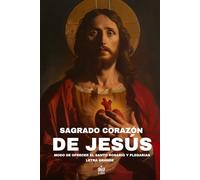 Sagrado Corazón de Jesús. Modo de ofrecer el Santo Rosario y Plegarias: Letra grande