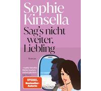 Sag's nicht weiter, Liebling: Roman