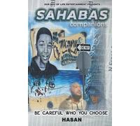 Sahabas: Be Careful Who You Choose As Your Companion