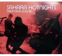 Sahara Hotnights - Drive Dead Slow [Import]