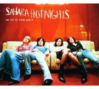Sahara Hotnights - On Top of Your World
