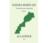 Sahara marocain, 20 questions pour comprendre