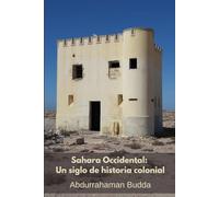 Sahara Occidental: un siglo de historia colonial