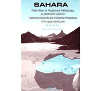 Sahara - Paléomilieux et peuplement préhistorique au paléistocène supérieur Paleo envivonments and prehistoric Populations in the upper Pleistocene - Thierry Tillet - L'harmattan - broché - Livre