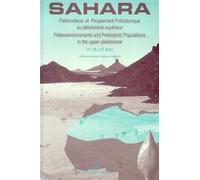 Sahara - Paléomilieux Et Peuplement Préhistorique Au Pléistocène Supérieur, - Symposium, 13-15 Juin 1991, Abbaye De Solignac, Haute-Vienne